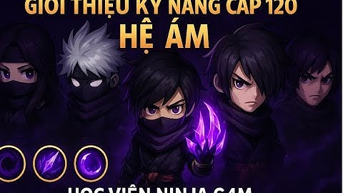Skill 120 Hệ ÁM ( Fukya - Katar) #g4m  #hocvienninja #hocvienninjag4m