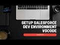 2.Setup Development Environment VS Code - Salesforce LWC