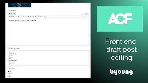 Edit WordPress posts in draft status using a front end form. Change status to publish & vice versa.