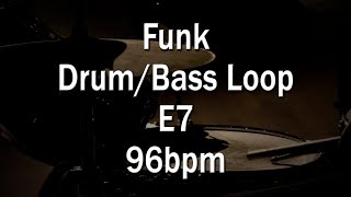 Funk Drum/Bass Loop E7 - 96bpm for practice