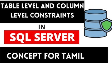 Column & Table level Constraints|SQL Server|Cocept for tamil| SQL Server Beginners