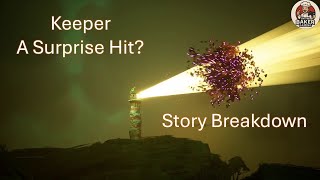 Keeper: Story Explained. A surprising friendly adventure.