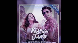 BAARISH KI JAYE | BASSBOOSTED | B.PRAAK | NAWAZUDDIN SIDDIQUI | SUNANDA SHARMA | HD SONG