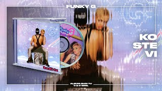 Funky G - Ko ste vi (Official Audio)