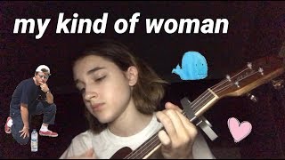 MY KIND OF WOMAN UKULELE COVER chords