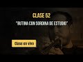 Clase 52 “Rutina con Sordina”