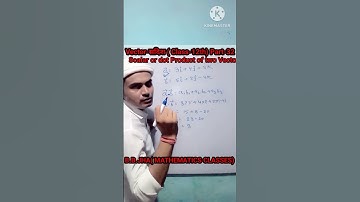 Vector- सदिश(Class-12th) Part-32 || Scalar or dot Product of two Vector #shorts #viral #video #short