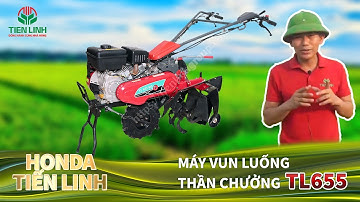 MÁY VUN LUỐNG THẦN CHƯỞNG TL655MS | HONDA TIẾN LINH