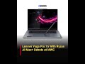 Lenovo Yoga Pro 7a Ryzen AI Max+ at MWC 2026 | #pcvenus #lenovo #ryzenai #mwc2026 #copilotpluspc