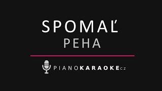 Peha - Spomaľ | Piano Karaoke Instrumental