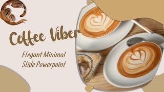 Elegant Minimal Slide Powerpoint | Coffee Vibes | Template Free Download
