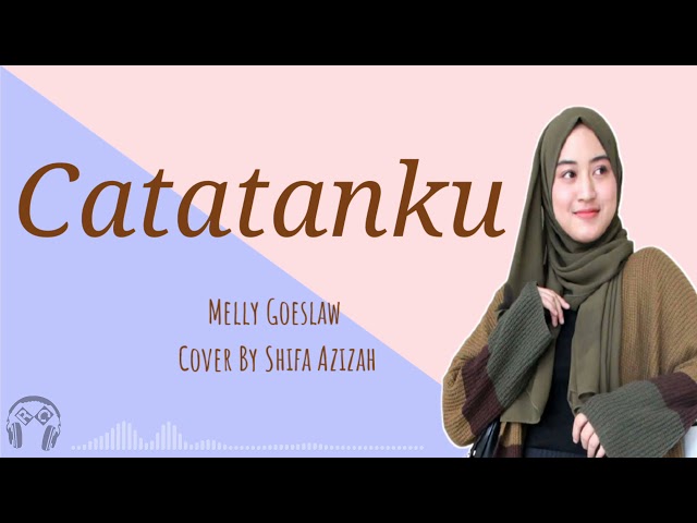 Catatanku - Melly Goeslaw Cover by Syifa Azizah (Lirik) class=