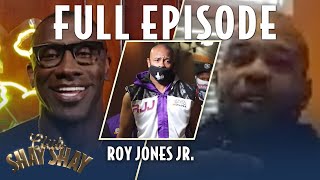 Roy Jones Jr. FULL EPISODE | EPISODE 13 | CLUB SHAY SHAY