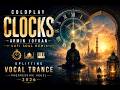 Coldplay - Clocks (Armin Touran - Sufi Soul Remix) Uplifting Vocal Trance /Progressive House 2026 🕰️