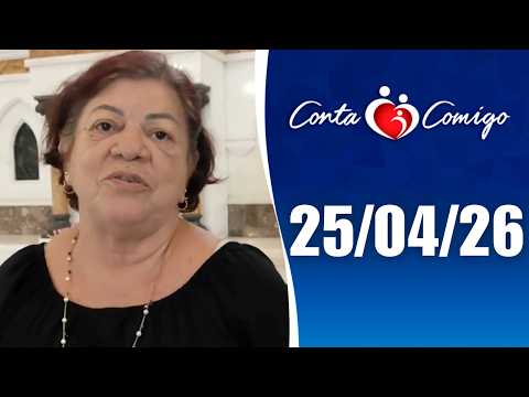 Conta Comigo – 25/04/2026