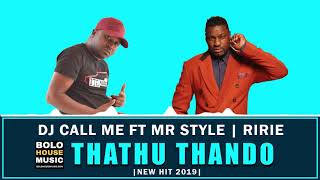 DJ Call Me – Thathu Thando ft Mr Style & Ririe chords