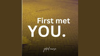 Download Lagu First met you MP3