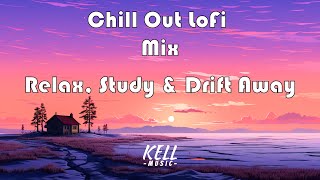 🌊 Chill Out Lo-Fi Mix vol 1 | Original Music by Kell Music | Relax, Study & Drift Away 🌿