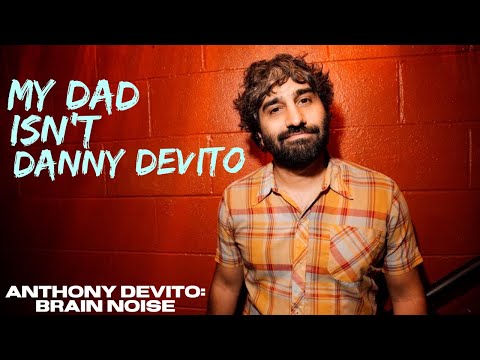 Anthony DeVito: My Dad Isn't Danny DeVito I Stand up from "Brain Noise"