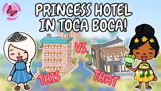 THIS VS. THAT 👑 PRINCESS 👑 HOTEL MAKEOVER | Toca Boca Design Ideas | Toca Life World | TOCA GIRLZ