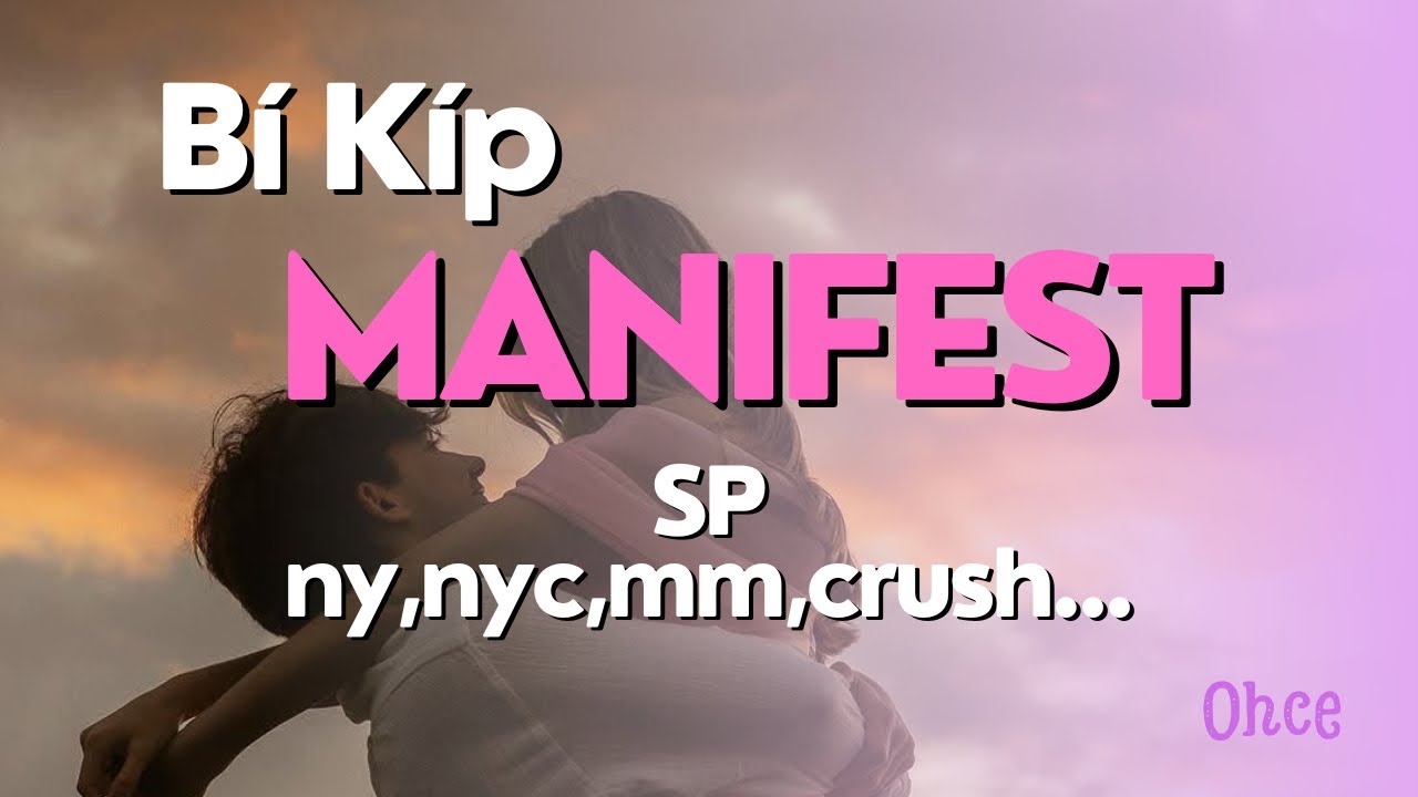 Bí kíp Manifest SP thành công | Ohce4131 |Manifest SP