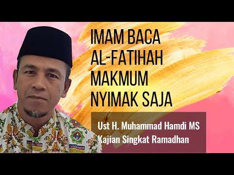 SEMENTARA IMAM BACA AL FATIHAH, LALU MAKMUM? - YouTube