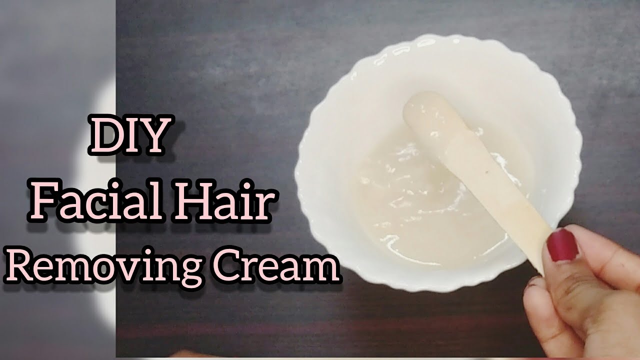 how to remove facial hair naturally diy facial hair removing cream