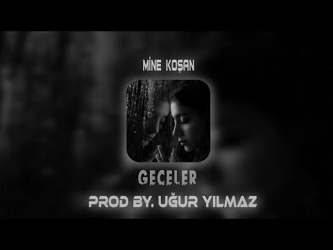 Mine Koşan - Geceler ( Prod By. Uğur Yılmaz )