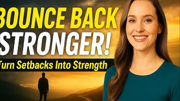 How to Bounce Back from Setbacks | Turn Failure Into Fuel for Success