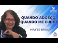 PALESTRA INÉDITA | Mayse Braga - QUANDO ADOEÇO, QUANDO ME CUIDO (PALESTRA ESPÍRITA)