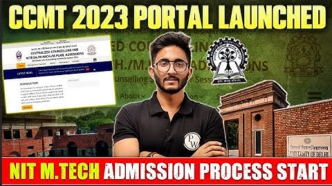 Official Update | CCMT NIT M.TECH 2023 Admission Portal Launch🤩