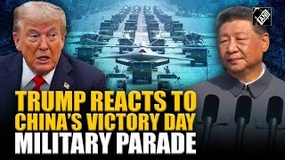 US President Trump reacts to China’s Victory Day parade in Beijing