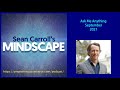 Mindscape AMA, Sean Carroll | September 2021