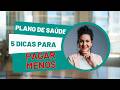 Como reduzir o custo do Plano de Saúde em 2026? 5 Dicas Práticas