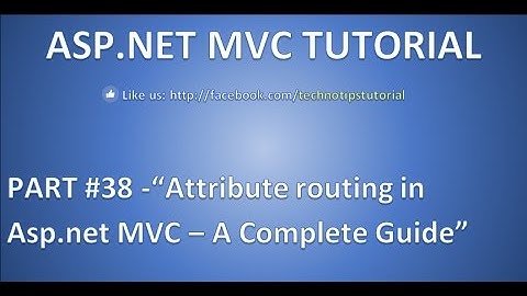 Part 38- Attribute routing in asp.net mvc - A complete guide for beginners