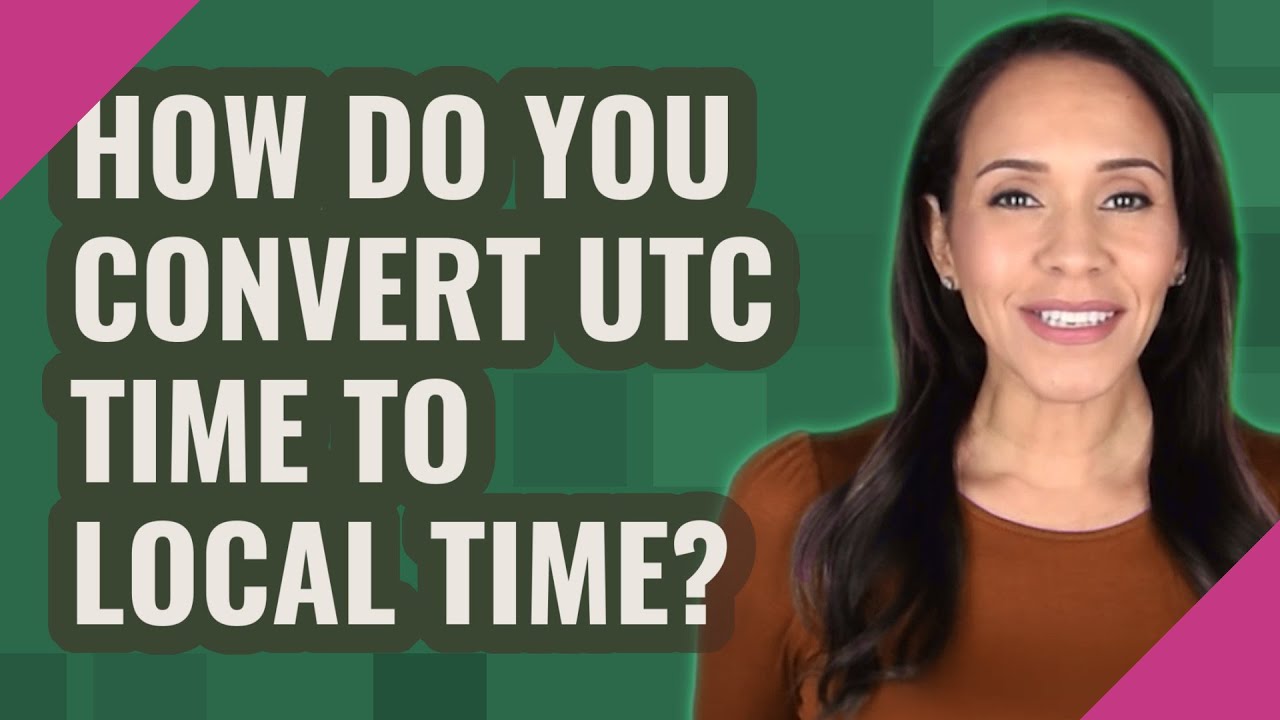 เวลา utc กับ ไทย  Update 2022  How do you convert UTC time to local time?