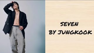 SEVEN By JUNGKOOK (FEAT. LATTO) (clean Ver.) easy lyrics