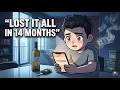POV: You inherit $247,000 and lose it all in 18 months