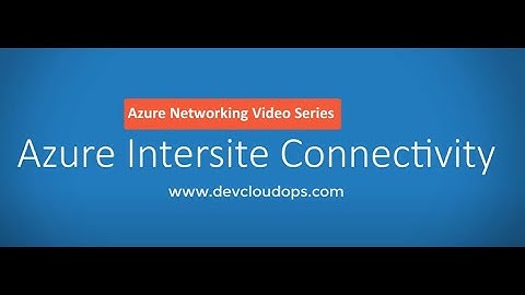 Azure Networking - Intersite Connectivity - ENGLISH