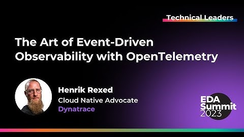 The Art of Event-Driven Observability with OpenTelemetry