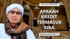 Apakah Kredit Termasuk Riba ? - Buya Yahya Menjawab - Durasi: 12.35. 