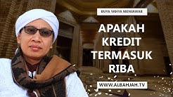 Apakah Kredit Termasuk Riba ? - Buya Yahya Menjawab - Durasi: 12.35. 