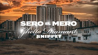 Sero El Mero - Ghetto Diamant (Official Album Snippet)