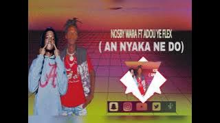 Nosby WARA FT ADOU Ye Flex (an NYAKA ne do)2025