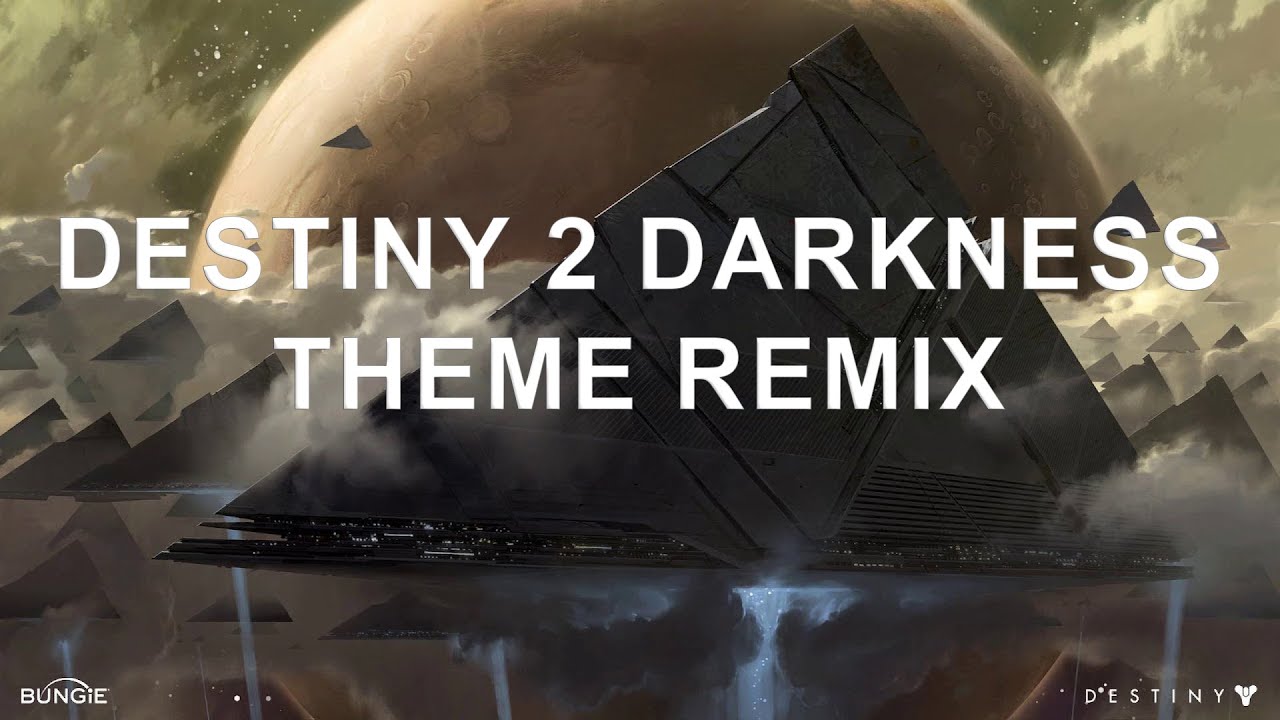 Destiny 2 Darkness Theme Music Remix YouTube Destiny 2 Darkness Theme Music Remix YouTube