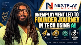 Full Navigating Unemployment and The Birth of NextPlay Nexus | NIL | AI | Blockchain Technology Update
