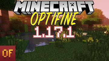 Minecraft: How To Download & Install Optifine 1.17.1
