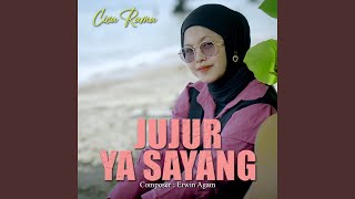 Jujur Ya Sayang