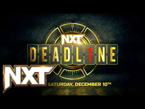 NXT Deadline is coming Dec. 10