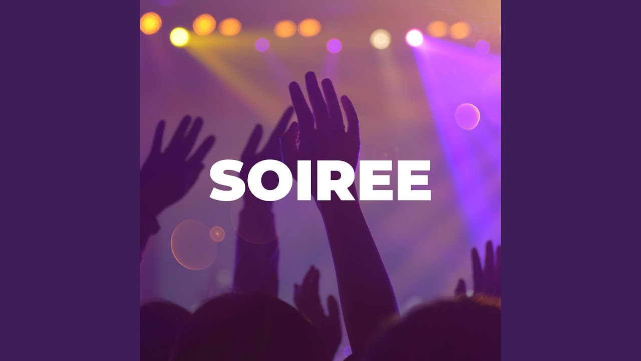 Soirée - YouTube